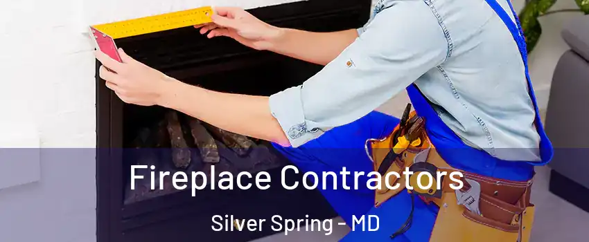  Fireplace Contractors Silver Spring - MD