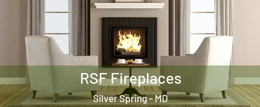  RSF Fireplaces Silver Spring - MD